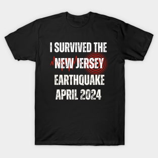 I Survived the New Jersey Earthquake April 2024 T-Shirt